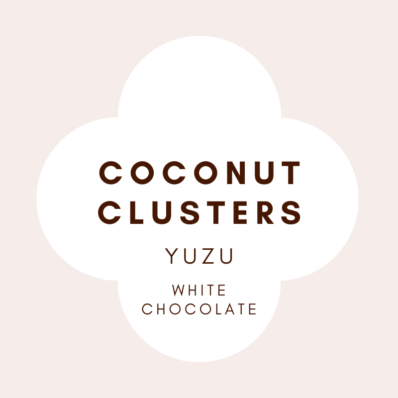 Coconut Clusters | French White Chocolate | 31% cocoa butter | Yuzu  | 100g